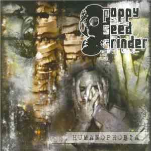 Poppy Seed Grinder - Humanophobia album
