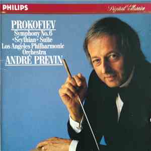 Prokofiev, Los Angeles Philharmonic Orchestra, André Previn - Symphony No. 6, "Scythian" Suite album
