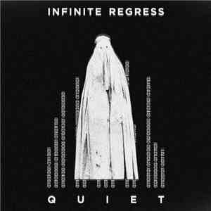 Quiet  - Infinite Regress album