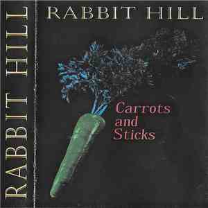 Rabbit Hill - Carrots And Sticks album