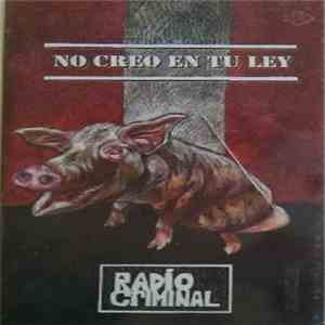 Radio Criminal - No Creo En Tu Ley album