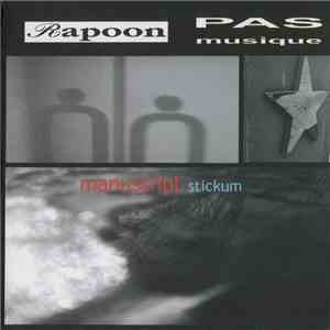 Rapoon, Pas Musique - Manuscript Stickum album