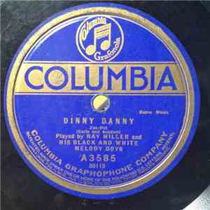 Ray Miller And His Black And White Melody Boys / The Columbians Dance Orchestra De Luxe - Dinny Danny / Jimmy album