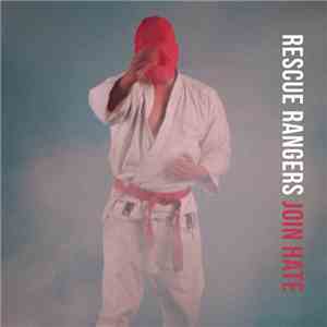 Rescue Rangers - Join Hate album