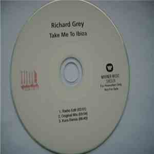 Richard Grey - Take Me To Ibiza album