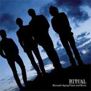 Ritual  - Beneath Aging Flesh And Bone album