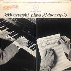 Robert Muczynski - Muczynski Plays Muczynski - Solo Piano Works Performed By The Composer album