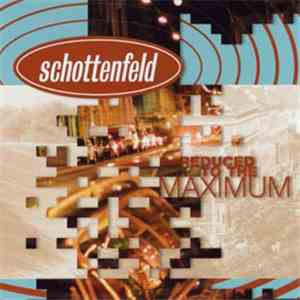 Schottenfeld - Reduced To The Maximum album