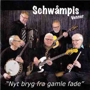 Schwåmpi's Venner - Nyt Bryg Fra Gamle Fade album