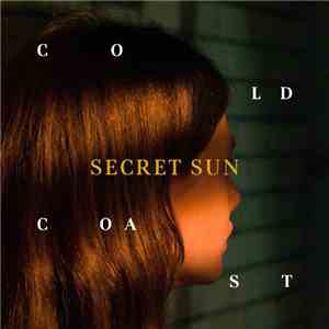 Secret Sun - Cold Coast album