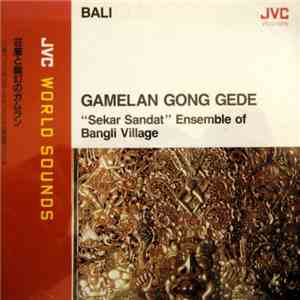 "Sekar Sandat" Ensemble Of Bangli Village - Gamelan Gong Gede album