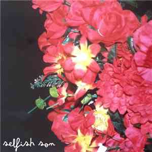 Selfish Son - Selfish Son album