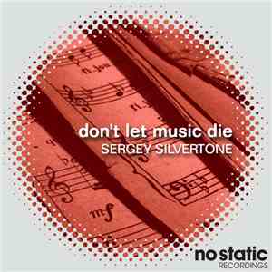 Sergey Silvertone - Don't Let Music Die album