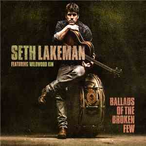 Seth Lakeman Featuring Wildwood Kin - Ballads Of The Broken Few album