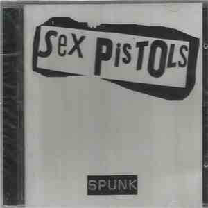 Sex Pistols - Spunk album