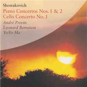 Shostakovich : André Previn, Leonard Bernstein, Yo-Yo Ma - Piano Concertos Nos. 1 & 2, Cello Concerto No. 1 album