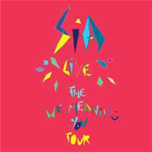 Sia - Live - The We Meaning You Tour 2010 : Live At The Roundhouse - 27.05.2010 album