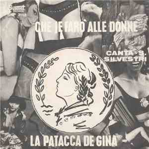 Silvio Silvestri - Che Je Farò Alle Donne / La Patacca De Gina album