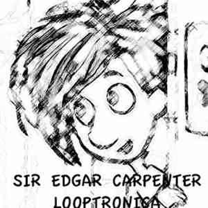 Sir Edgar Carpenter - Looptronica: A Noise Tribute To Jacob Two-Two album