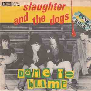 Slaughter & The Dogs - Dame To Blame / Johnny T album