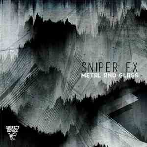 Sniper FX - Admixture / Mental & Glass album