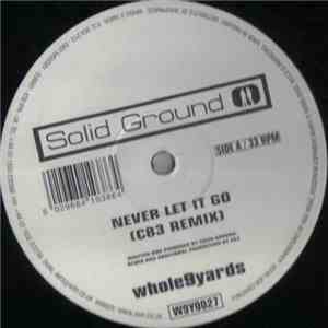 Solid Ground - Never Let It Go / True Liberation album