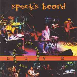 Spock's Beard - The Beard Is Out There - Live album