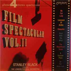 Stanley Black Conducting The London Festival Orchestra - Film Spectacular Volume II album