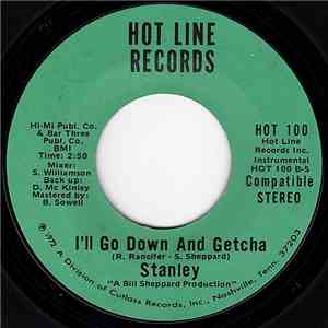 Stanley - I'll Go Down And Getcha album