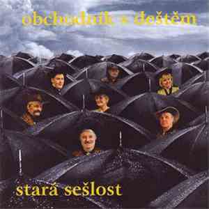 Stará Sešlost - Obchodník S Deštěm album