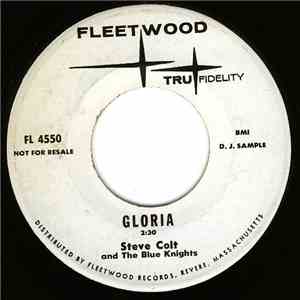 Steve Colt And The Blue Knights - Gloria/Train Of No Return album