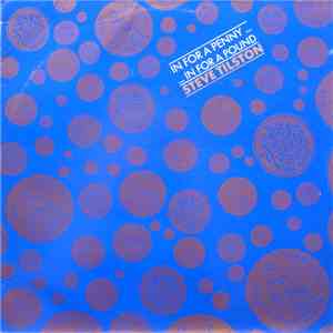 Steve Tilston - In For A Penny, In For A Pound album