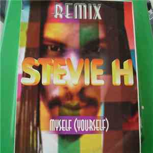 Stevie H. - Myself (Yourself) (Remix) album