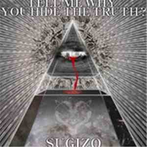 SUGIZO - Tell Me Why You Hide The Truth? album