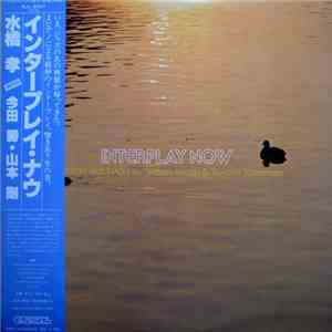 Takashi Mizuhashi w/ Masaru Imada & Tsuyoshi Yamamoto - Interplay Now album