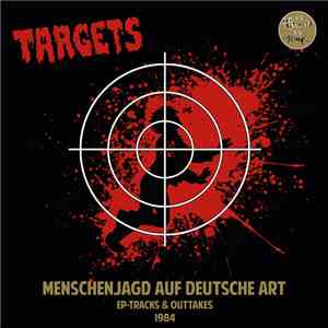 Targets - Menschenjagd Auf Deutsche Art: EP-Tracks & Outtakes 1984 album