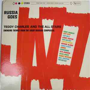 Teddy Charles And The All Stars - Russia Goes Jazz - Swinging Themes From The Great Russian Composers album