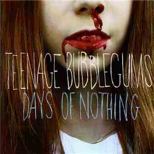 Teenage Bubblegums - Days Of Nothing album