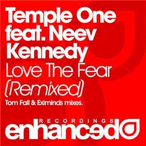 Temple One Feat. Neev Kennedy - Love The Fear (Remixed) album