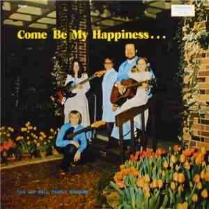 The Alf Bell Family Singers - Come Be My Happiness... album