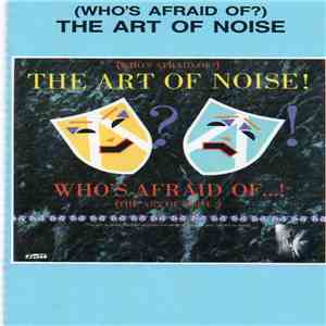 The Art Of Noise - (Who's Afraid Of) The Art Of Noise album