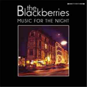 The Blackberries  - Music For The Night album