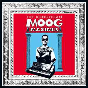 The Bongolian - Moog Maximus album