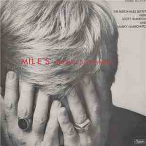 The Butch Miles Sextet With Scott Hamilton And Marky Markowitz - Miles And Miles Of Swing album