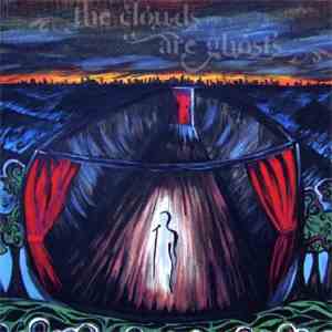 The Clouds Are Ghosts - The Clouds Are Ghosts album