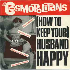 The Cosmopolitans - (How To Keep Your) Husband Happy album