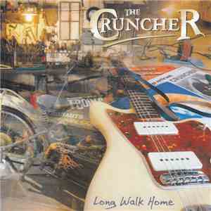 The Cruncher - Long Walk Home album