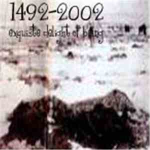 The Exquisite Delight Of Being - 1492-2002 album
