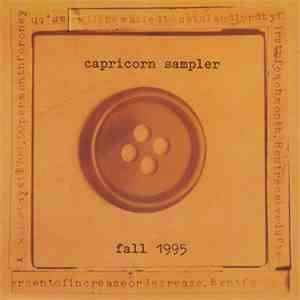 The Freddy Jones Band, Vigilantes Of Love, Sonia Dada, 311, Ian Moore, Dave Thompson , Paul Jones, Brute , Cake, Hayride, Shoveljerk - Capricorn Sampler/Fall 1995 album