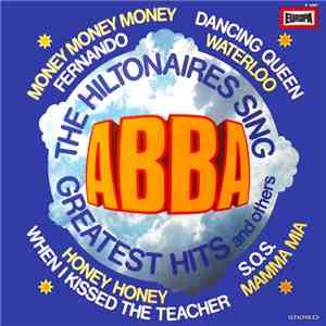 The Hiltonaires - The Hiltonaires Sing Abba's Greatest Hits And Others album